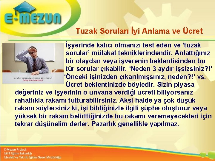 Tuzak Soruları İyi Anlama ve Ücret İşyerinde kalıcı olmanızı test eden ve ‘tuzak sorular’