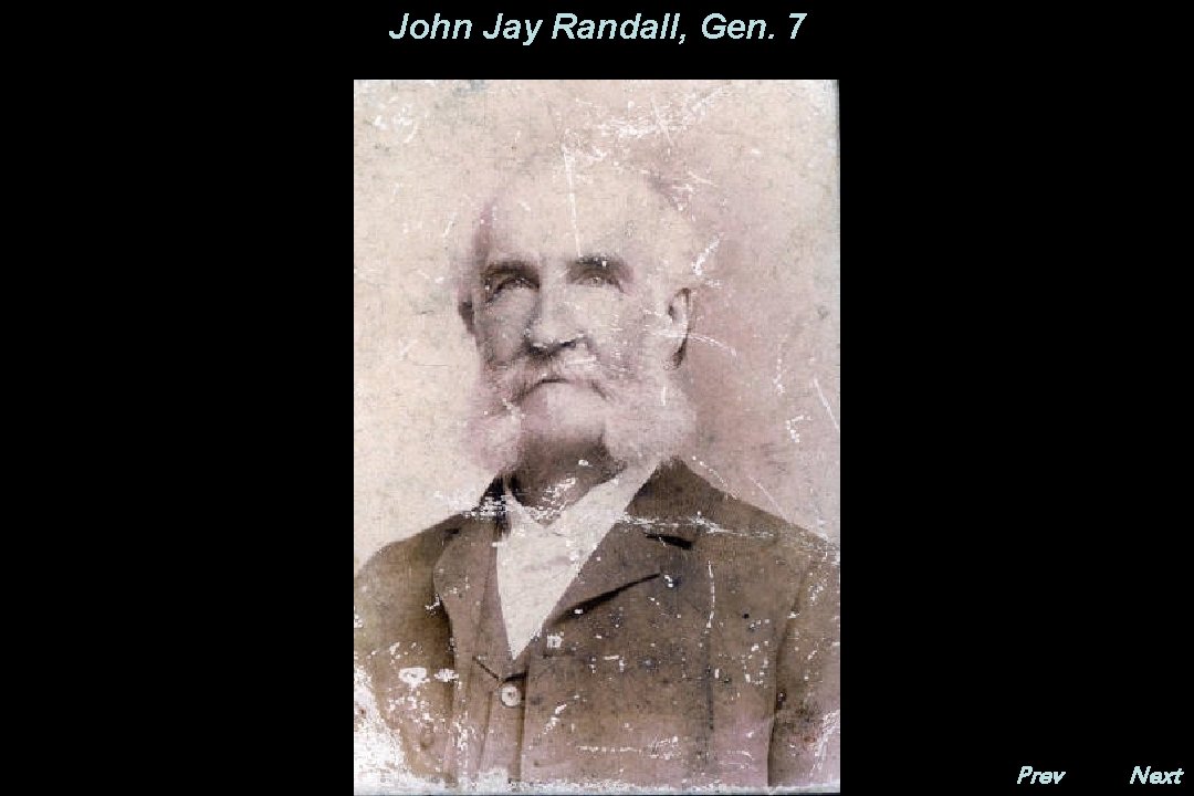 John Jay Randall, Gen. 7 Prev. Next 