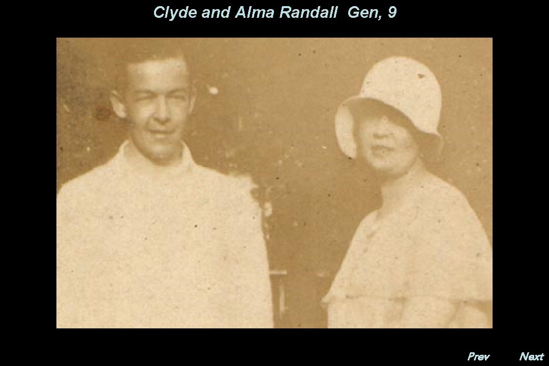 Clyde and Alma Randall Gen, 9 Prev. Next 