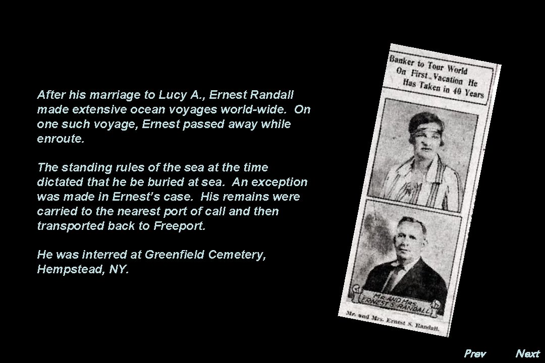 After his marriage to Lucy A. , Ernest Randall made extensive ocean voyages world-wide.