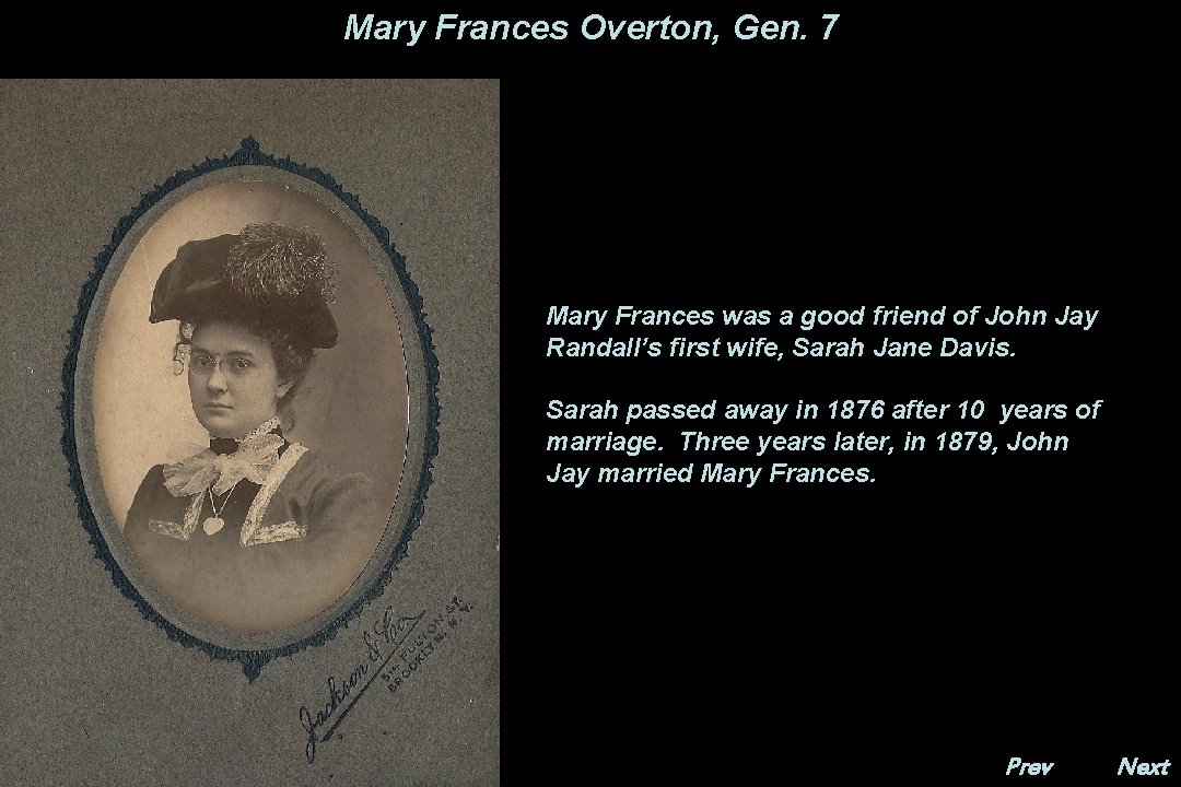 Mary Frances Overton, Gen. 7 Mary Frances was a good friend of John Jay