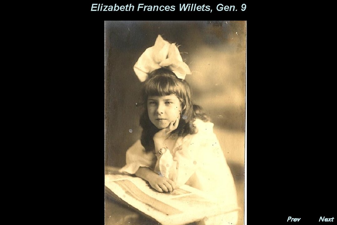 Elizabeth Frances Willets, Gen. 9 Prev. Next 