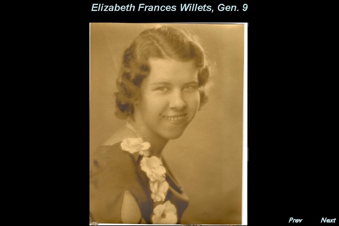 Elizabeth Frances Willets, Gen. 9 Prev. Next 