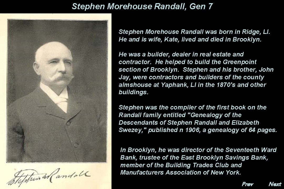 Stephen Morehouse Randall, Gen 7 Stephen Morehouse Randall was born in Ridge, LI. He