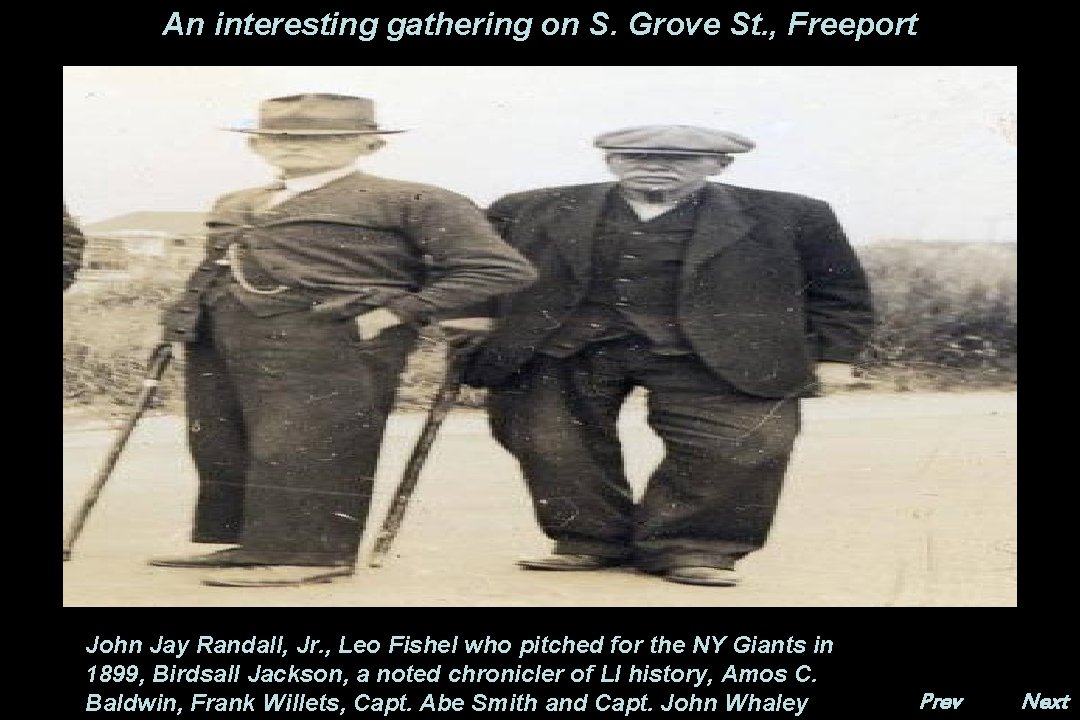 An interesting gathering on S. Grove St. , Freeport John Jay Randall, Jr. ,