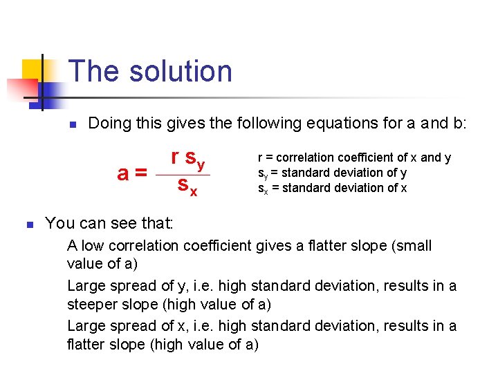 The solution n Doing this gives the following equations for a and b: r