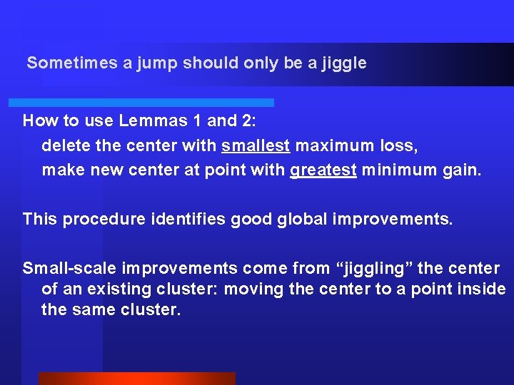 Sometimes a jump should only be a jiggle How to use Lemmas 1 and