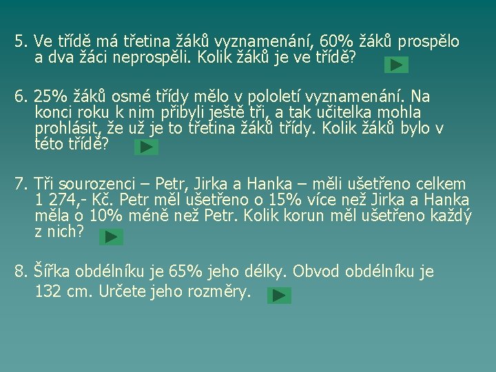 5. Ve třídě má třetina žáků vyznamenání, 60% žáků prospělo a dva žáci neprospěli.