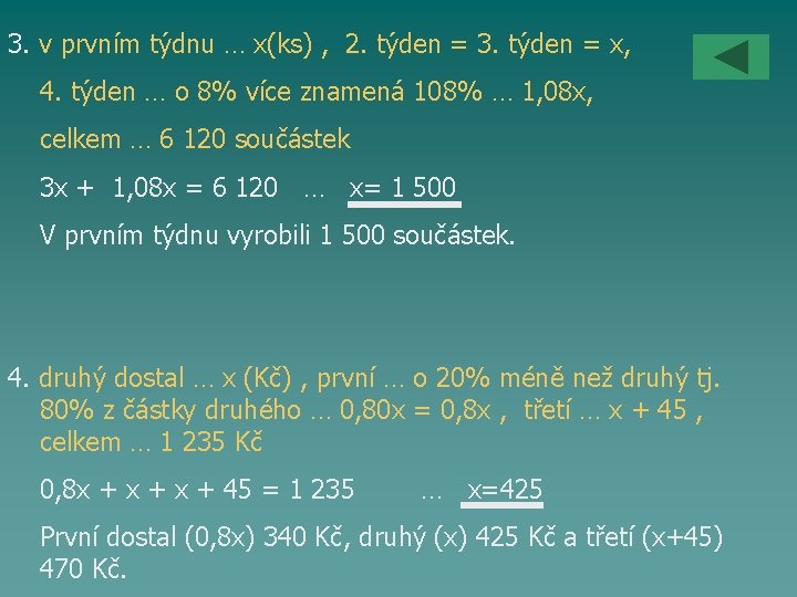 3. v prvním týdnu … x(ks) , 2. týden = 3. týden = x,