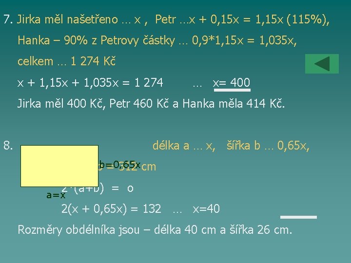 7. Jirka měl našetřeno … x , Petr …x + 0, 15 x =