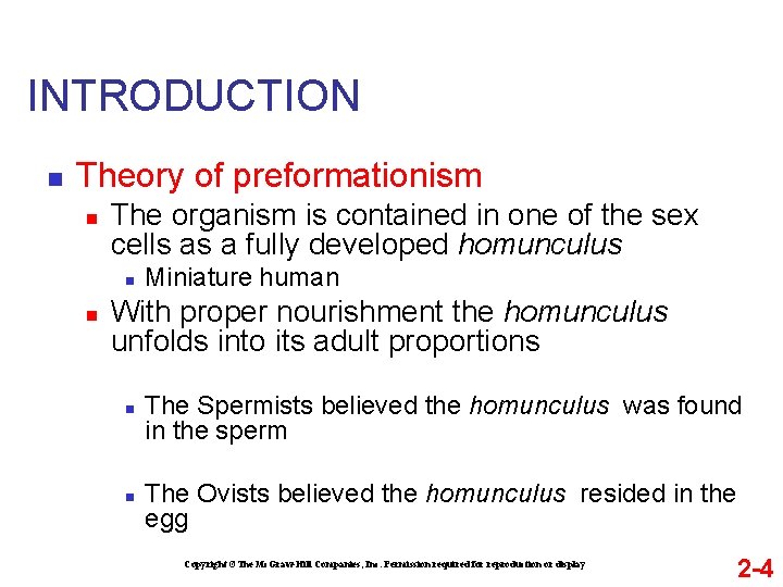 INTRODUCTION n Theory of preformationism n The organism is contained in one of the
