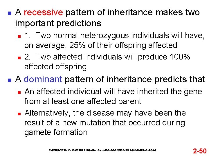 n A recessive pattern of inheritance makes two important predictions n n n 1.