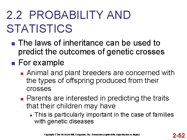 2. 2 PROBABILITY AND STATISTICS n n The laws of inheritance can be used