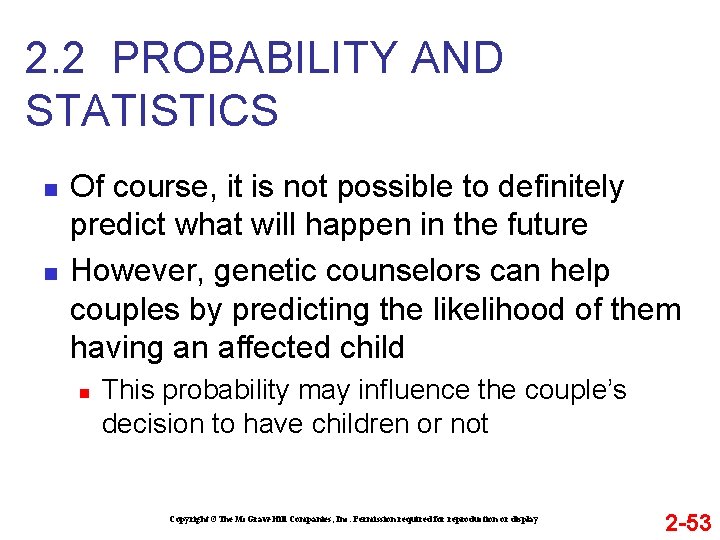 2. 2 PROBABILITY AND STATISTICS n n Of course, it is not possible to