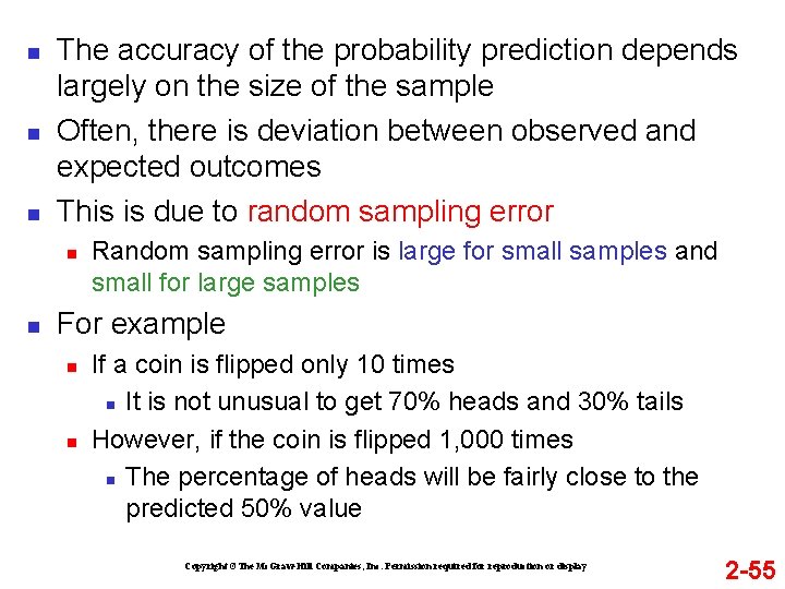 n n n The accuracy of the probability prediction depends largely on the size
