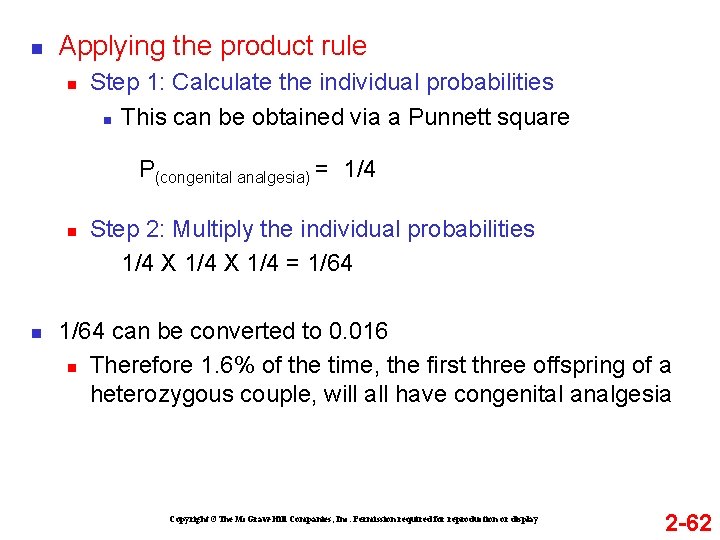 n Applying the product rule n Step 1: Calculate the individual probabilities n This