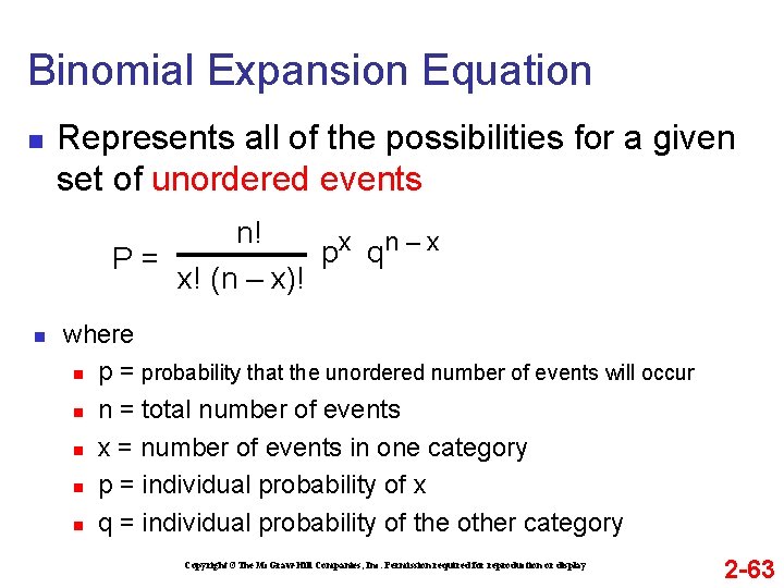 Binomial Expansion Equation n Represents all of the possibilities for a given set of