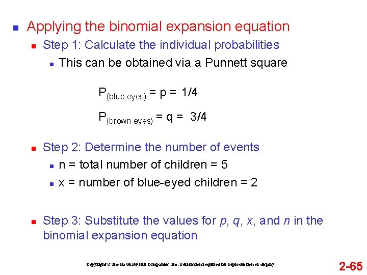 n Applying the binomial expansion equation n Step 1: Calculate the individual probabilities n