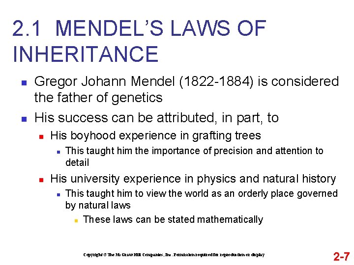 2. 1 MENDEL’S LAWS OF INHERITANCE n n Gregor Johann Mendel (1822 -1884) is