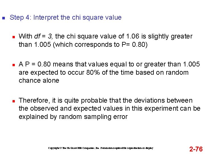 n Step 4: Interpret the chi square value n n n With df =