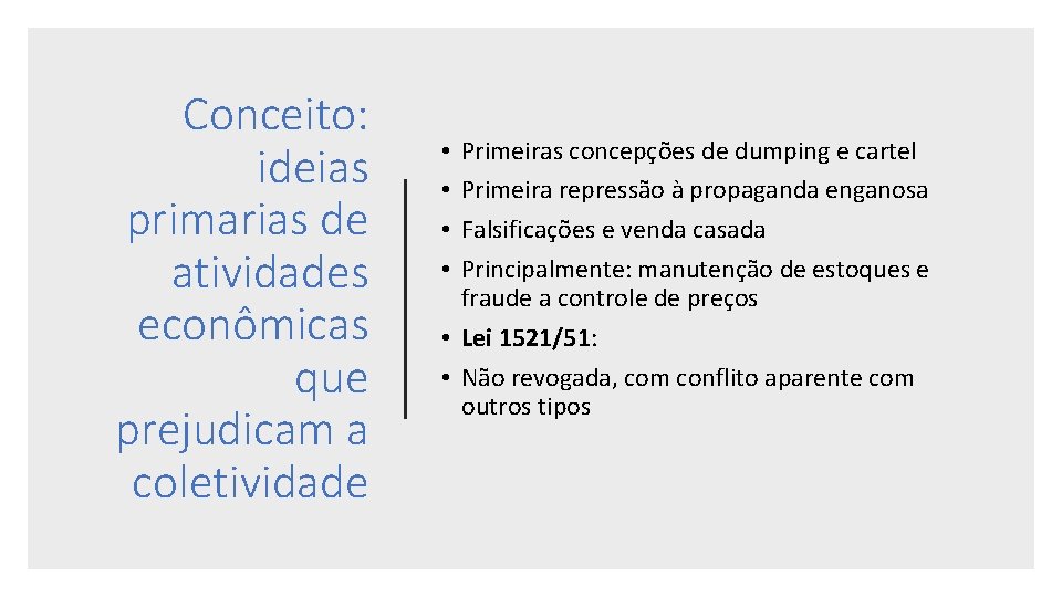 Conceito: ideias primarias de atividades econômicas que prejudicam a coletividade Primeiras concepções de dumping