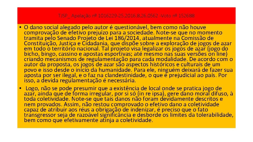 TJSP_ Apelação nº 1016229 -25. 2016. 8. 26. 0562 -Voto nº 152688 • O