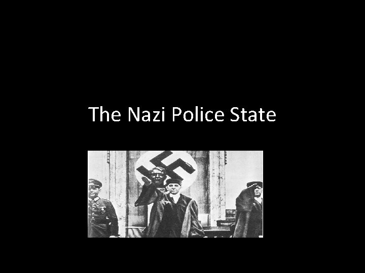 The Nazi Police State 