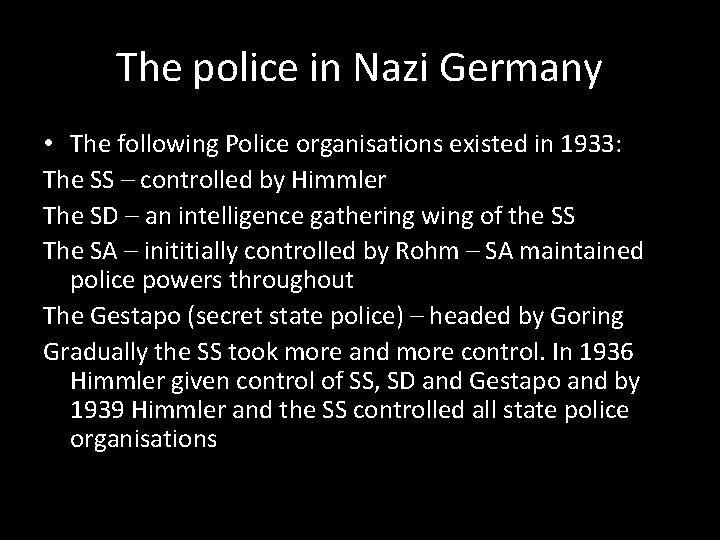 The police in Nazi Germany • The following Police organisations existed in 1933: The