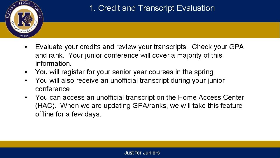 1. Credit and Transcript Evaluation • • Evaluate your credits and review your transcripts.
