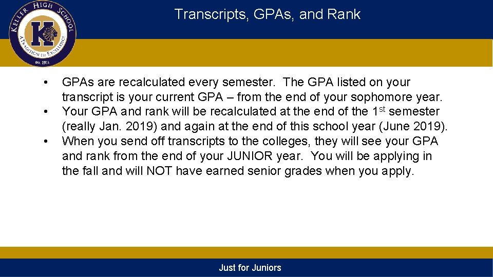 Transcripts, GPAs, and Rank • • • GPAs are recalculated every semester. The GPA