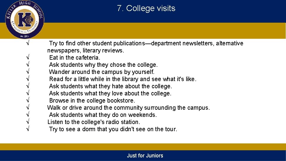 7. College visits √ √ √ Try to find other student publications—department newsletters, alternative