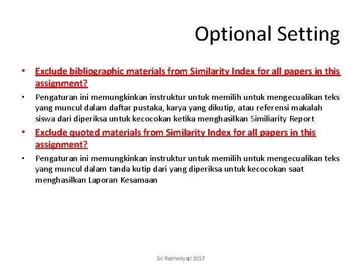 Optional Setting • Exclude bibliographic materials from Similarity Index for all papers in this