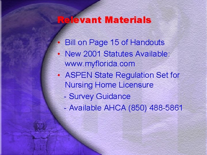 Relevant Materials • Bill on Page 15 of Handouts • New 2001 Statutes Available: