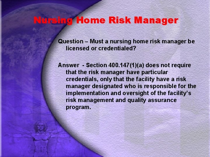 Nursing Home Risk Manager Question – Must a nursing home risk manager be licensed