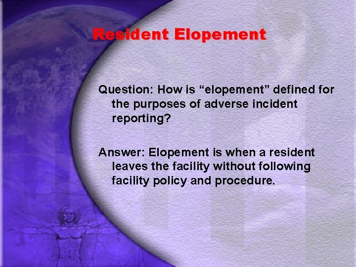 Resident Elopement Question: How is “elopement” defined for the purposes of adverse incident reporting?
