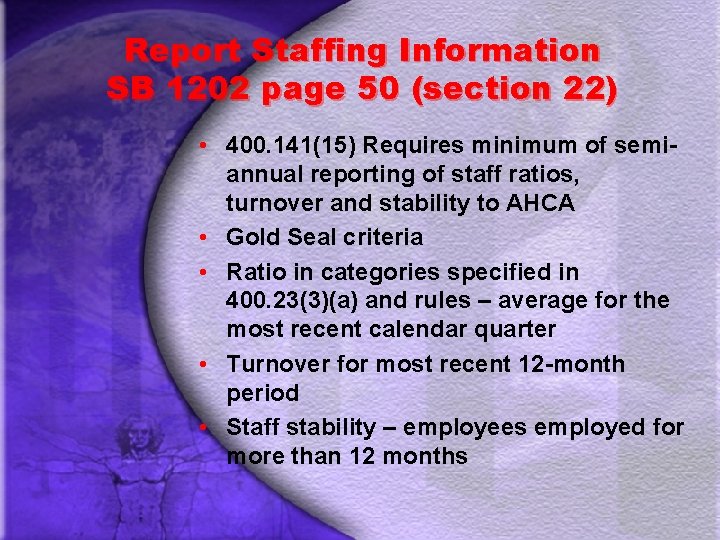 Report Staffing Information SB 1202 page 50 (section 22) • 400. 141(15) Requires minimum
