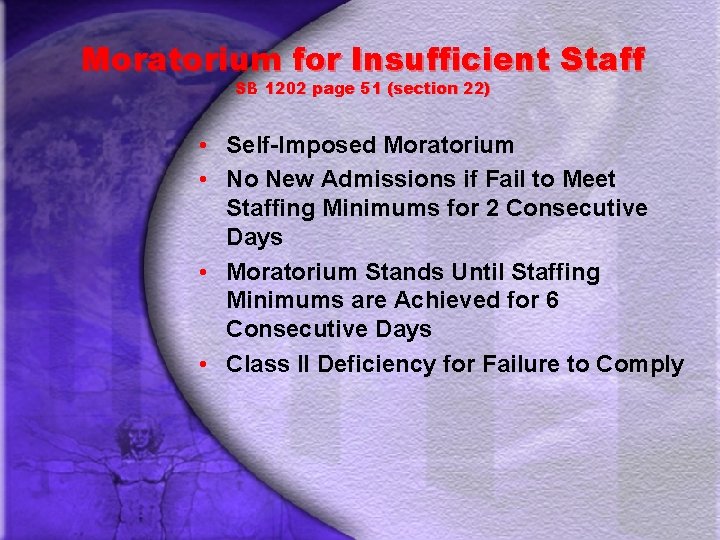 Moratorium for Insufficient Staff SB 1202 page 51 (section 22) • Self-Imposed Moratorium •
