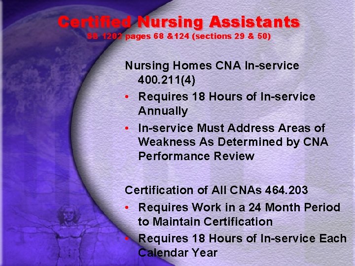 Certified Nursing Assistants SB 1202 pages 68 &124 (sections 29 & 50) Nursing Homes