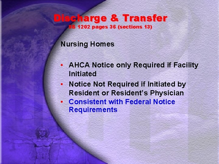 Discharge & Transfer SB 1202 pages 36 (sections 13) Nursing Homes • AHCA Notice