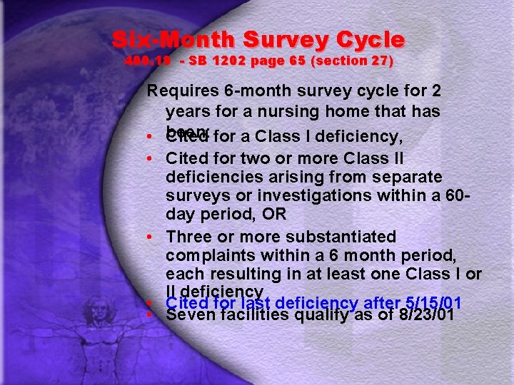 Six-Month Survey Cycle 400. 19 - SB 1202 page 65 (section 27) Requires 6