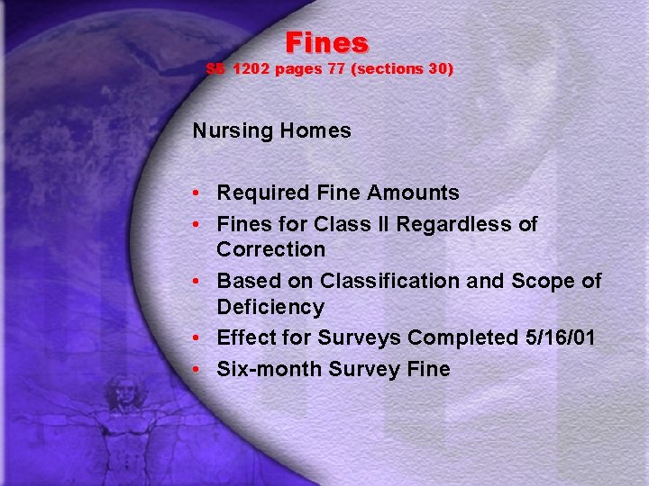 Fines SB 1202 pages 77 (sections 30) Nursing Homes • Required Fine Amounts •