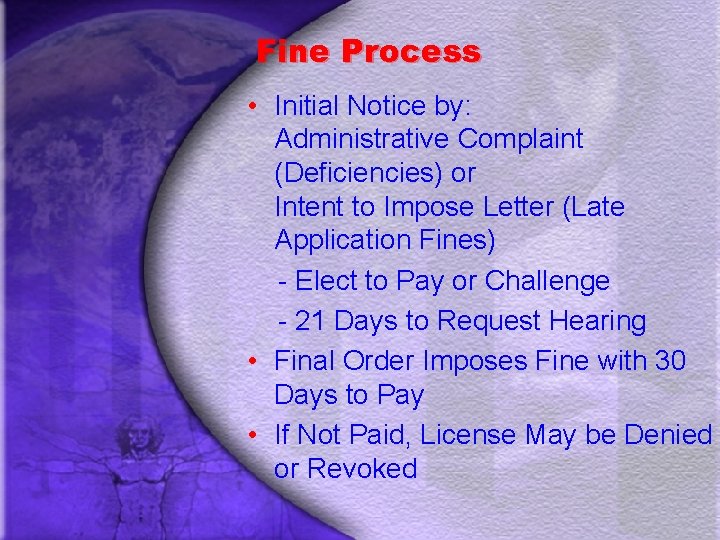 Fine Process • Initial Notice by: Administrative Complaint (Deficiencies) or Intent to Impose Letter