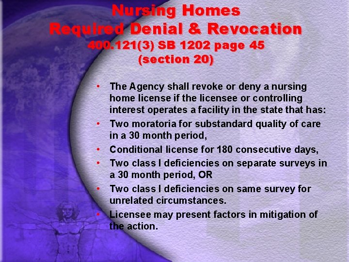 Nursing Homes Required Denial & Revocation 400. 121(3) SB 1202 page 45 (section 20)