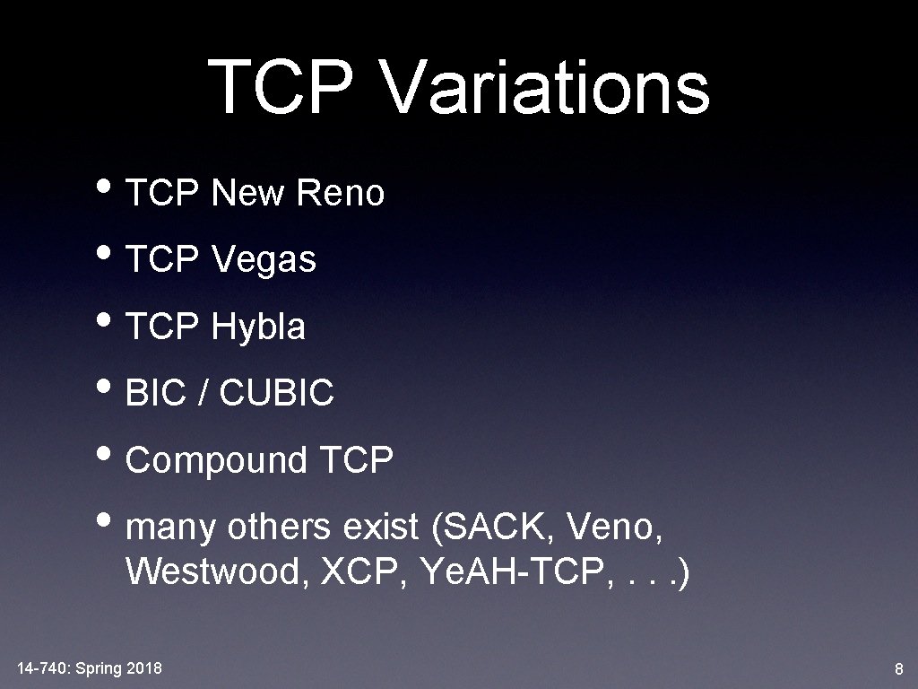 TCP Variations • TCP New Reno • TCP Vegas • TCP Hybla • BIC