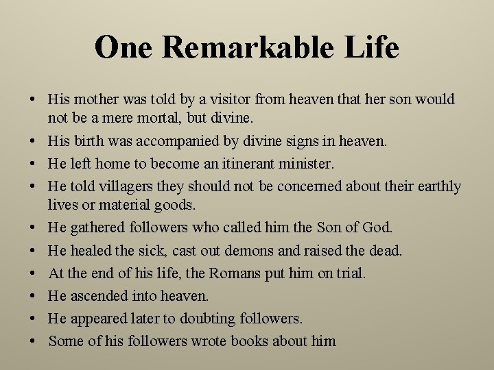 One Remarkable Life • His mother was told by a visitor from heaven that