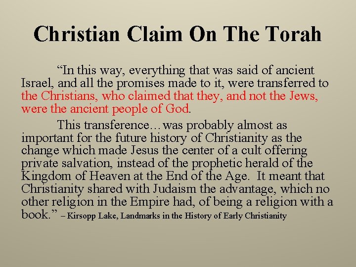 Christian Claim On The Torah “In this way, everything that was said of ancient