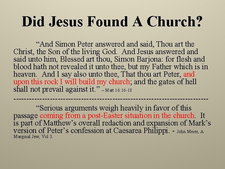 Did Jesus Found A Church? “And Simon Peter answered and said, Thou art the