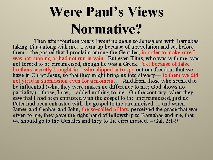 Were Paul’s Views Normative? Then after fourteen years I went up again to Jerusalem