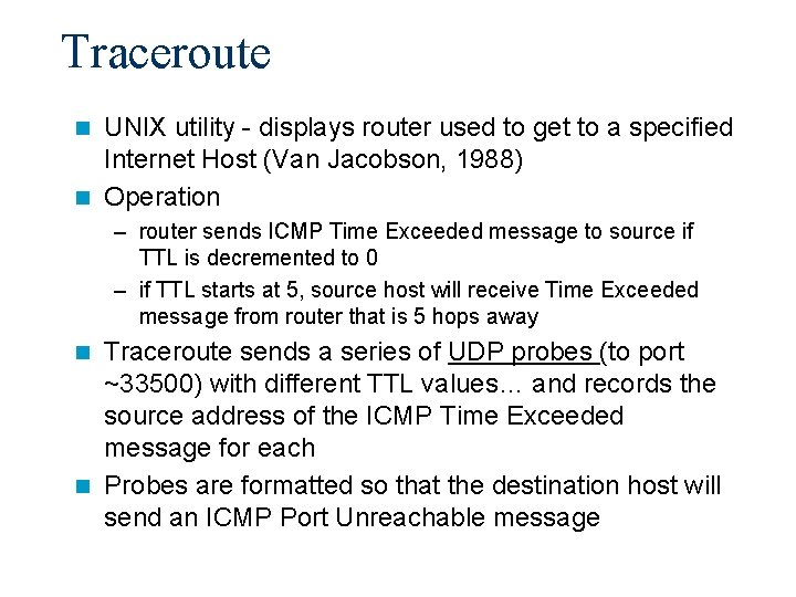 Traceroute UNIX utility - displays router used to get to a specified Internet Host