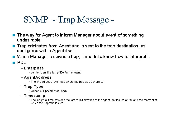 SNMP - Trap Message The way for Agent to inform Manager about event of